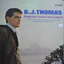 B.J. Thomas Sings for Lovers and Losers