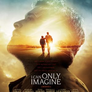 Poster for the film "I Can Only Imagine", which tells the story of Mercy Me's famed crossover hit