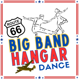 Big Band Hangar Dance - Oklahoma Route 66...