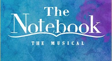 Celebrity Attractions presents: "The Notebook - The Musical"