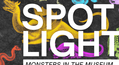 Spotlight: Monsters in the Museum