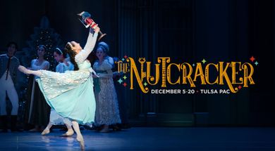 Tulsa Ballet presents: The Nutcracker