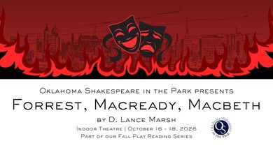Oklahoma Shakespeare in the Park presents: “Forrest, Macready, Macbeth”