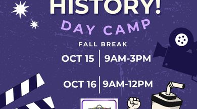 Fall Break Camp: Lights, Camera, History!