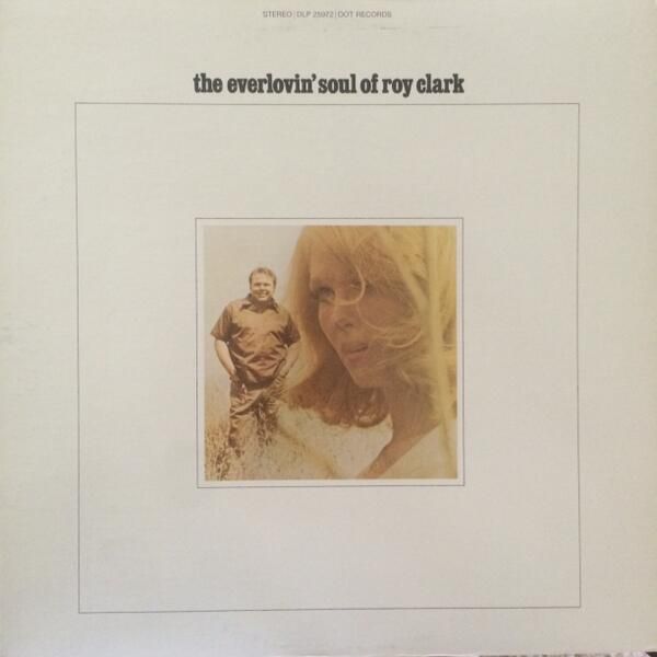 The Everlovin' Soul of Roy Clark
