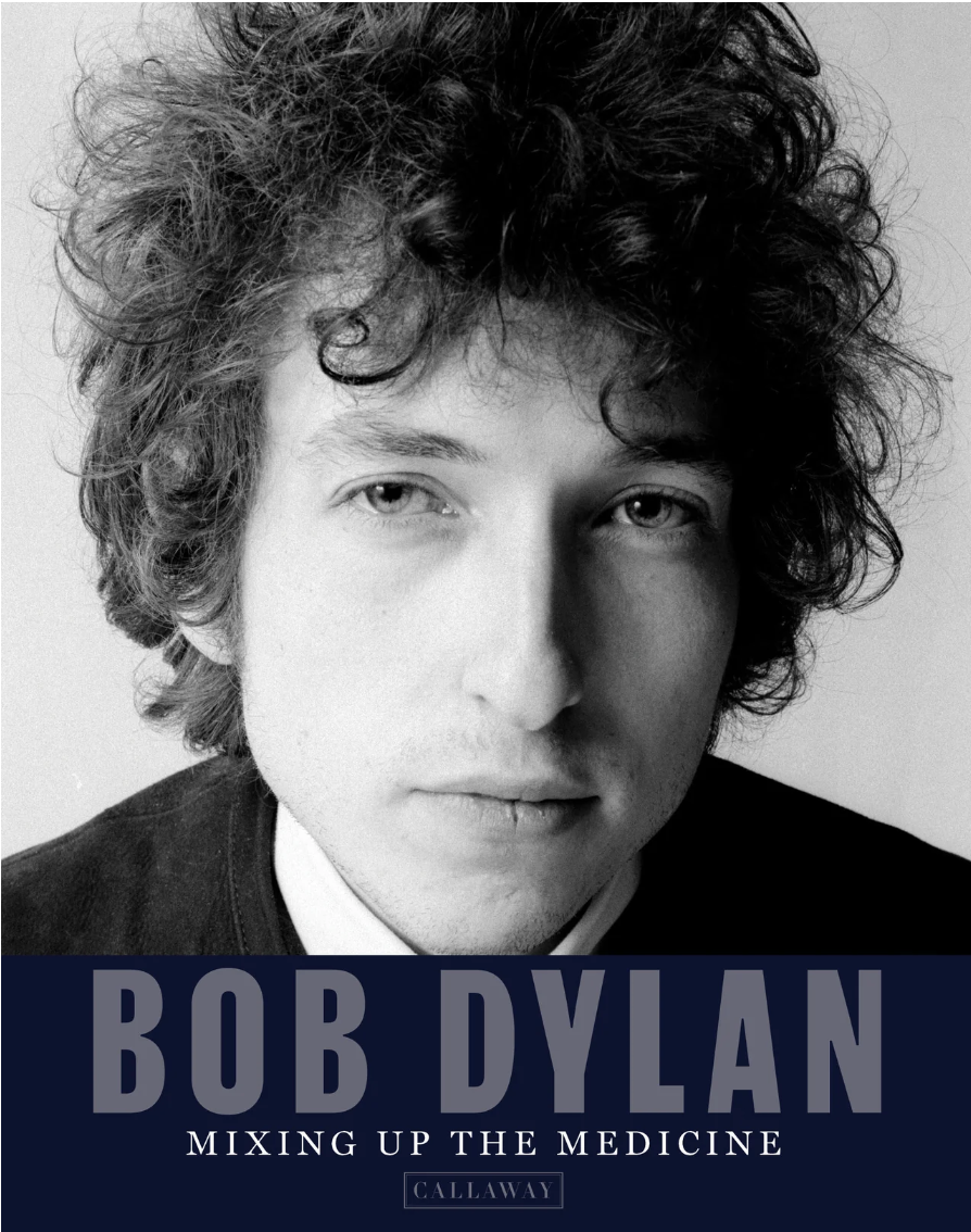 Bob Dylan: MIXING UP THE MEDICINE