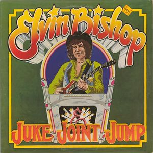 Elvin Bishop's "Juke Joint Jump" album was released in 1975.