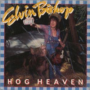 Elvin Bishop's "Hog Heaven" album was released in 1978.