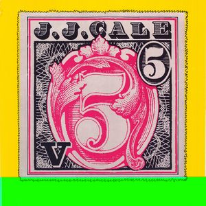 Promotional poster advertising the release of the album "5" by JJ Cale.