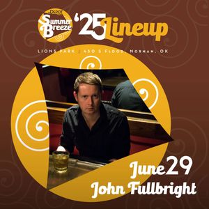 Summer Breeze Concert Series presents: John Fullbright