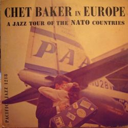 Chet Baker in Europe: A Jazz Tour of the NATO Countries