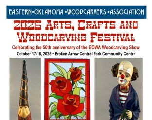 View 2025 Eastern Oklahoma Woodcarvers Association Arts, Crafts and Woodcarving Festival flyer.