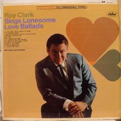 Roy Clark Sings Lonesome Love Ballads
