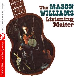 The Mason Williams Listening Matter (Them Poems)