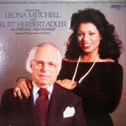 Presenting: Leona Mitchell with Kurt Herbert Adler: An Operatic Partnership