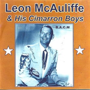 Album cover for the 2013 B.A.C.M. CD release of Leon McAuliffe & His Cimarron Boys